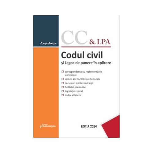 Codul civil si Legea de punere in aplicare. Actualizat la 25 ianuarie 2024