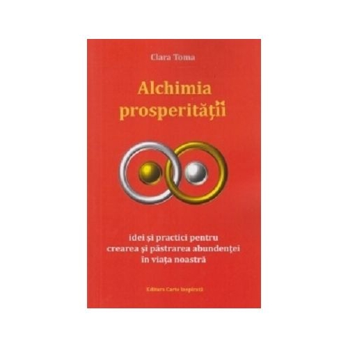 Alchimia prosperitatii - Clara Toma