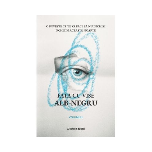 Fata cu vise alb-negru Vol. 1 - Andreea Russo