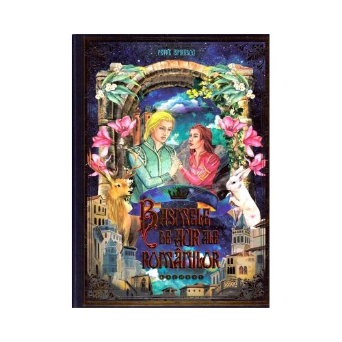 Basmele de aur ale romanilor - Petre Ispirescu