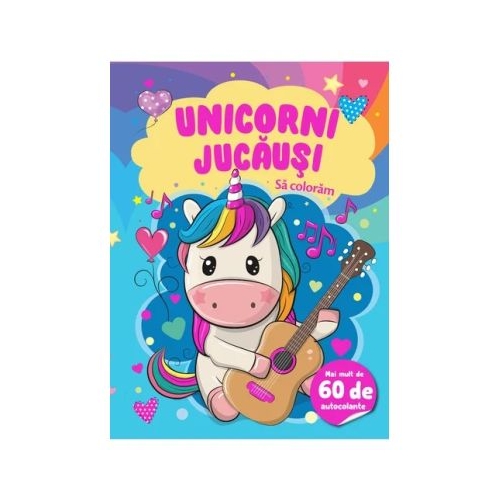Unicorni jucausi. Sa coloram