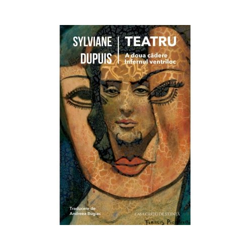 Teatru A doua cadere sau Godot actul III continuare. Infernul ventriloc - Sylviane Dupuis