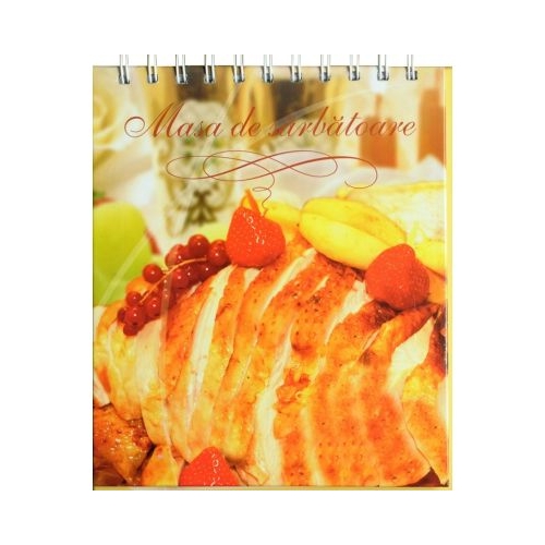 Retete. Masa de sarbatoare