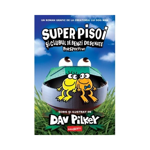 Super Pisoi 2. Super Pisoi si Clubul de Benzi Desenate. Perspective - Dav Pilkey