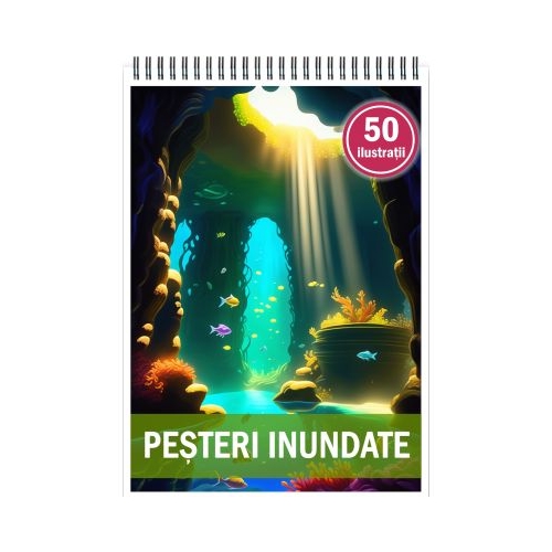 Carte de colorat 50 de ilustratii Pesteri inundate