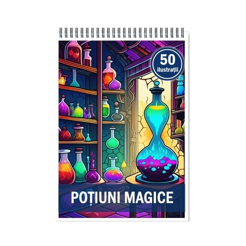 Carte de colorat 50 de ilustratii Potiuni magice
