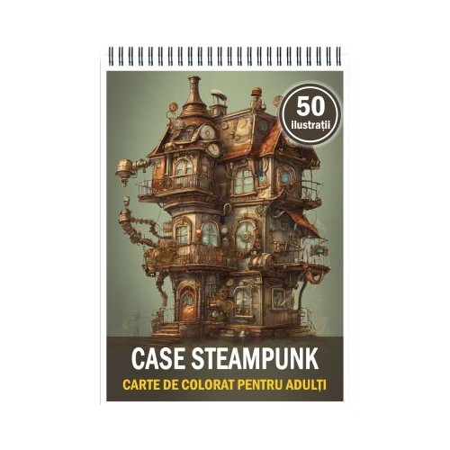 Carte de colorat 50 de ilustratii Case Steampunk