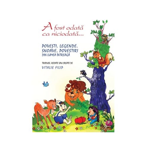 A fost odata ca niciodata... - Vitalie Filip