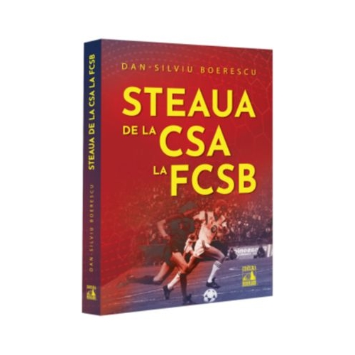 Steaua de la CSA la FCSB - Dan-Silviu Boerescu