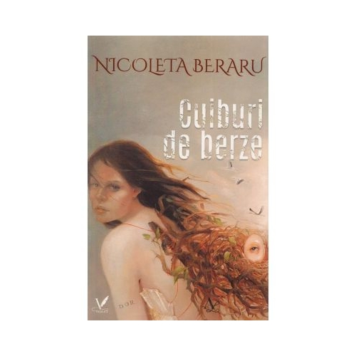 Cuiburi de berze - Nicoleta Beraru