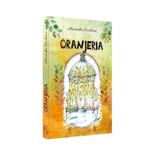 Oranjeria - Alexandra Niculescu