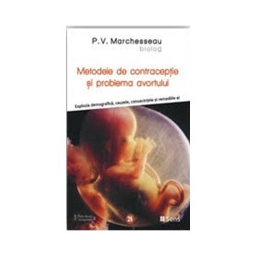 Metodele de contraceptie si problema avortului - P. V. Marchesseau