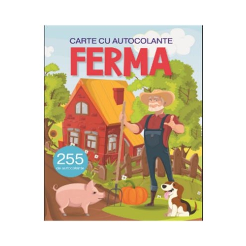 Ferma - Carte cu 255 autocolante - Gheorghe Ghetu