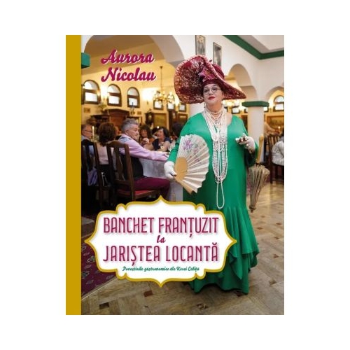 Banchet frantuzit la Jaristea Locanta - Aurora Nicolau