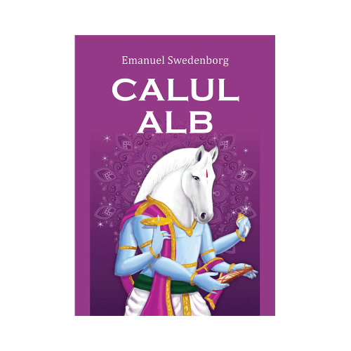 Calul Alb - Emanuel Swedenborg