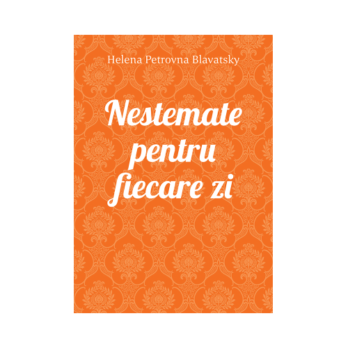 Nestemate pentru fiecare zi - Helena Petrovna Blavatsky