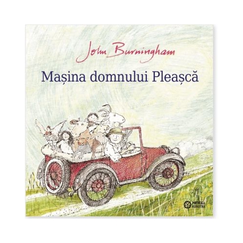 Masina domnului Pleasca - John Burningham
