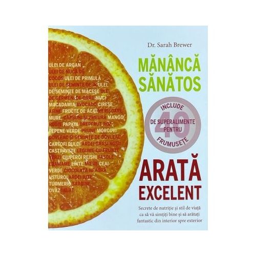Mananca sanatos arata excelent - Dr. Sarah Brewer