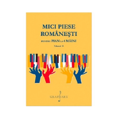 Mici Piese Romanesti pentru Pian la 4 Maini. Volumul 2