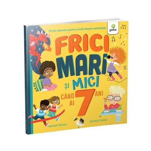 Frici mari si mici cand ai 7 ani - Hannah Wilson