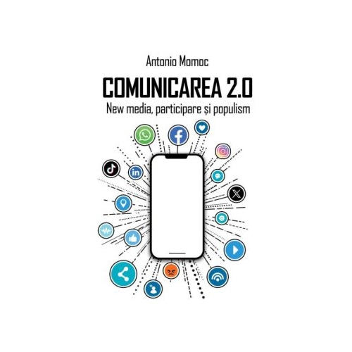 Comunicarea 2. 0. Editia 2 - Antonio Momoc