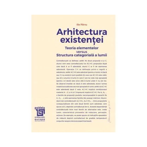 Arhitectura existentei. Teoria elementelor versus Structura categoriala a lumii - Ilie Parvu