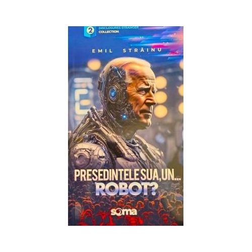 Presedintele SUA un robot - Emil Strainu