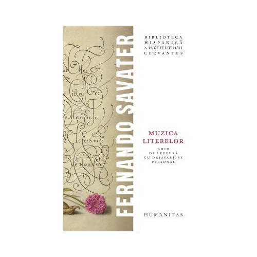 Muzica literelor. Ghid de lectura cu desavarsire personal - Fernando Savater