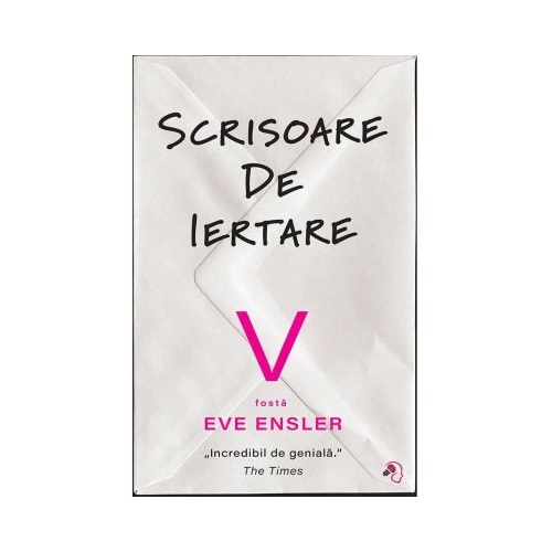 Scrisoare de iertare - V fosta Eve Ensler
