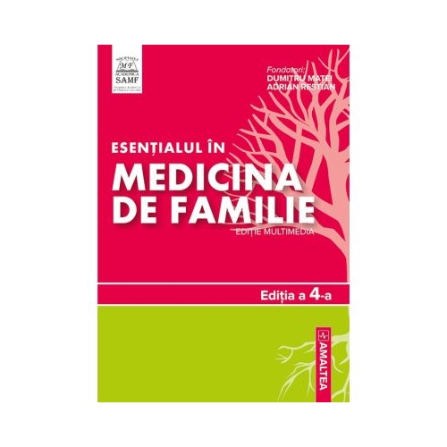 Esentialul in medicina de familie. Editia a 4-a - Dumitru Matei