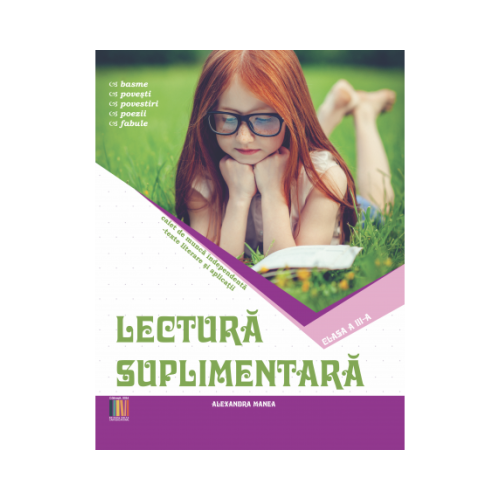 Lectura suplimentara clasa a 3-a - Alexandra Manea