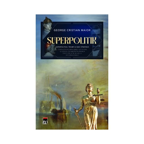 Superpolitik - George Cristian Maior