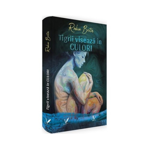 Tigrii viseaza in culori - Rodica Bretin
