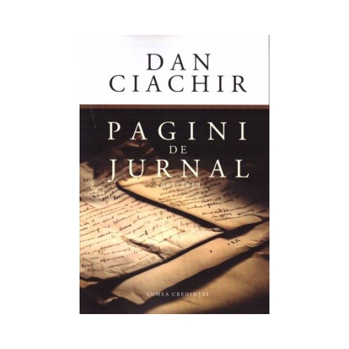 Pagini de jurnal. 2004 - 2019 - Dan Ciachir