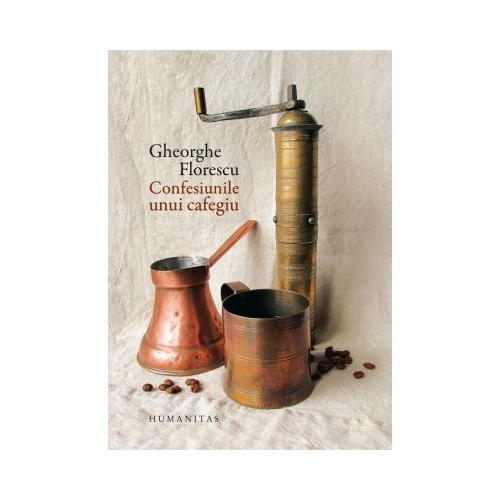 Confesiunile unui cafegiu - Gheorghe Florescu