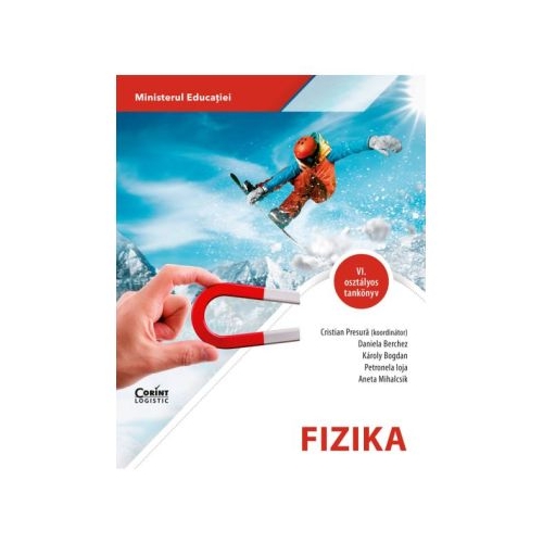 Fizica. Manual clasa a 6-a in limba maghiara - Cristian Presura