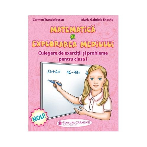 Matematica si explorarea mediului. Culegere de exercitii si probleme clasa 1 - Carmen Trandafirescu