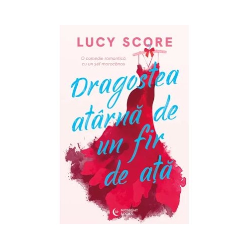 Dragostea atarna de un fir de ata - Lucy Score