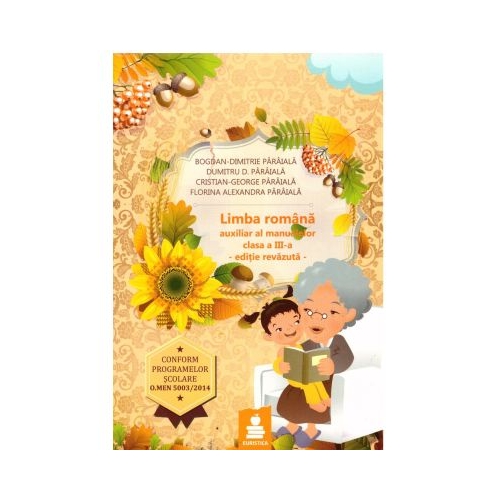 Limba romana. Elemente de constructie a comunicarii lexic fonetica morfologie sintaxa pentru clasa a 3-a - Dumitru Paraiala