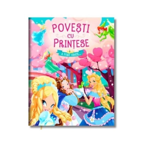Povesti cu printese. A fost odata...