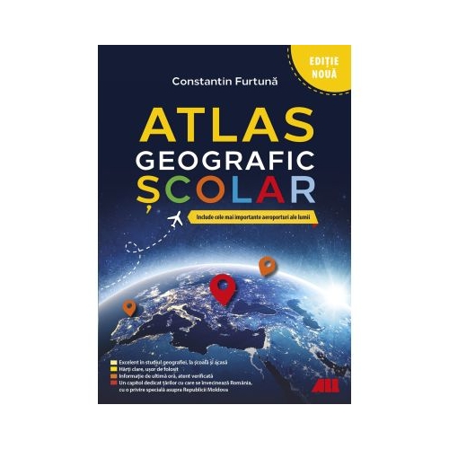 Atlasul geografic scolar editie noua - 2024 - Constantin Furtuna