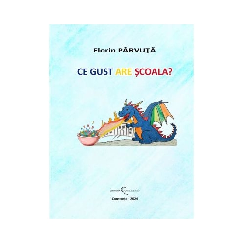 Ce gust are scoala - Florin Parvuta