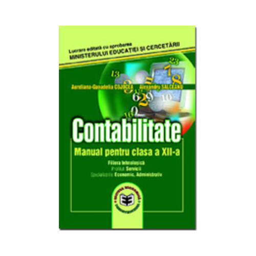Contabilitate. Manual pentru clasa a 12-a - Aureliana-Guoadelia Cojocea