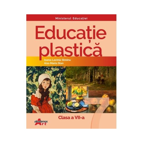 Educatie plastica. Manual pentru clasa a 7-a - Ioana-Lavinia Streinu