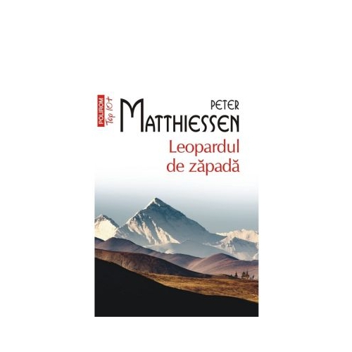 Leopardul de zapada. Editie de buzunar colectia Top10 - Peter Matthiessen