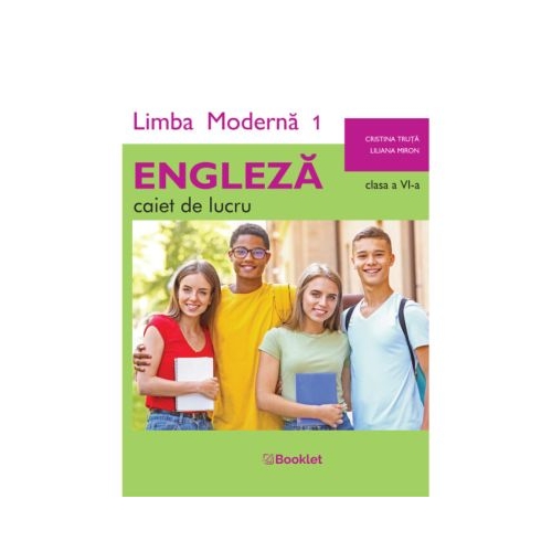 Limba moderna 1 Engleza. Caiet de lucru pentru clasa a 6-a - Cristina Truta