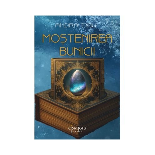 Mostenirea bunicii - Andra Tigu