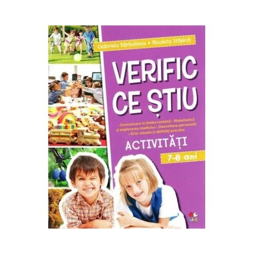 VERIFIC CE STIU. Activitati scolare. 7-8 ani - Gabriela Barbulescu