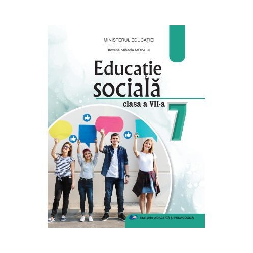 Educatie sociala. Manual clasa 7 - Roxana Mihaela Moisoiu