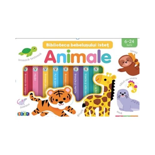 Animale. Biblioteca bebelusului istet